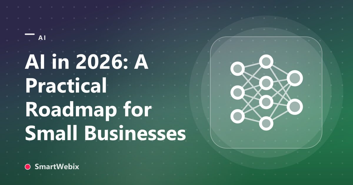 AI in 2026: A Practical Roadmap for Small Businesses