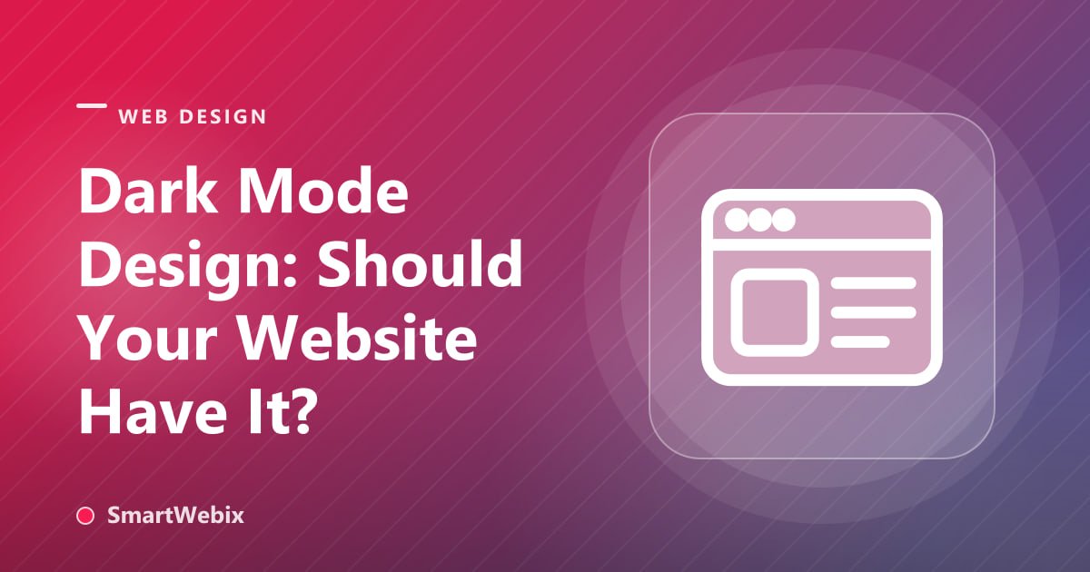 Dark Mode Design: Should Your Website Have It?