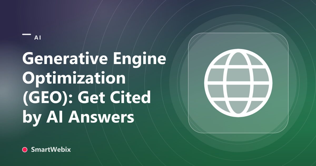 Generative Engine Optimization (GEO): Get Cited by AI Answers