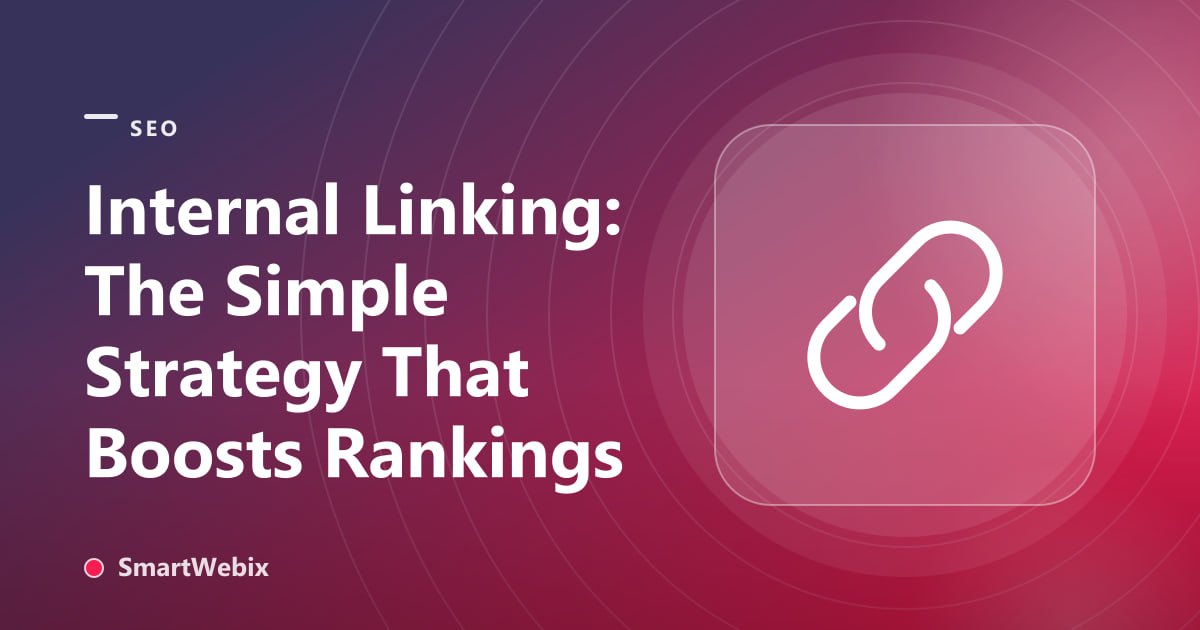 Internal Linking: The Simple Strategy That Boosts Rankings