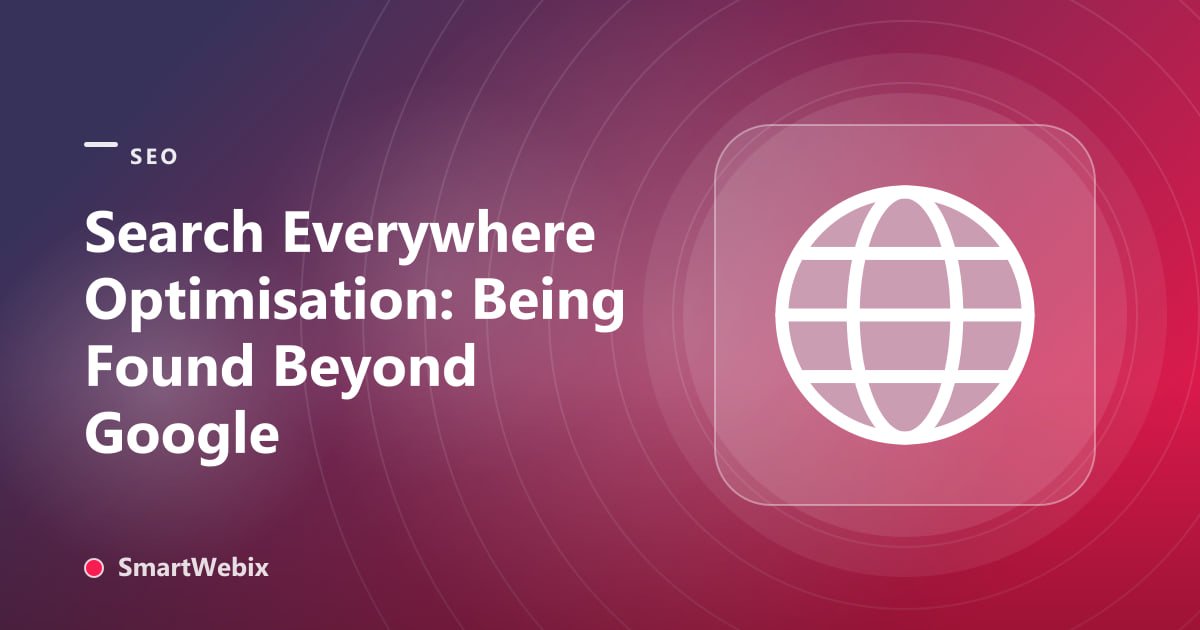 Search Everywhere Optimisation: Being Found Beyond Google