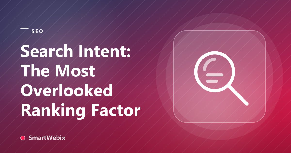 Search Intent: The Most Overlooked Ranking Factor