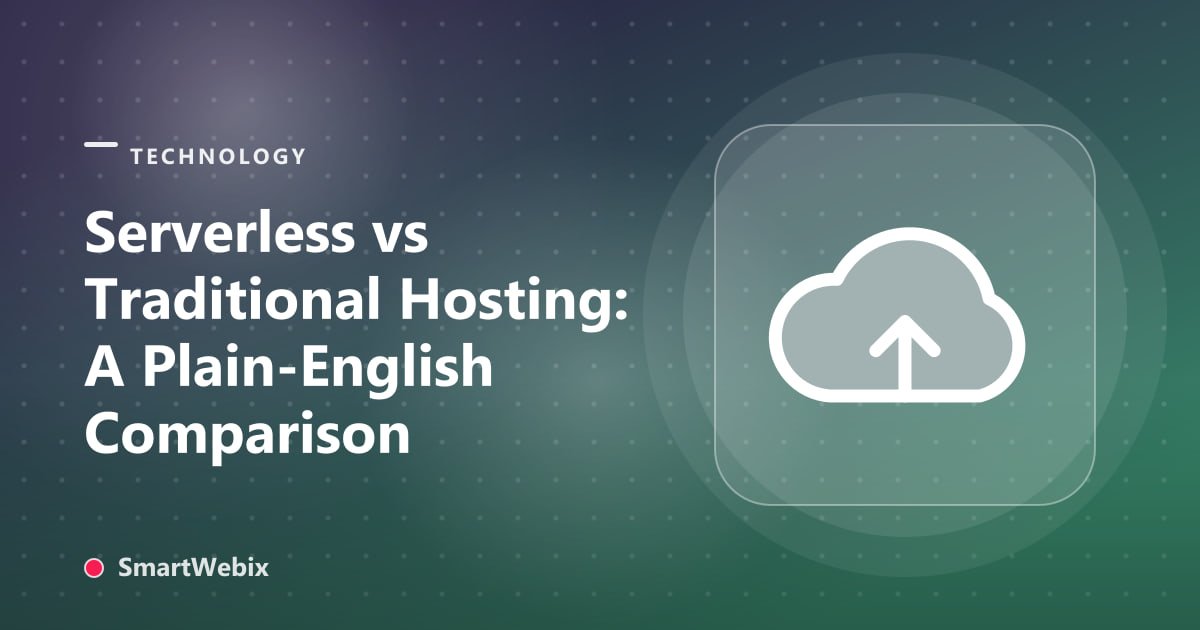 Serverless vs Traditional Hosting: A Plain-English Comparison