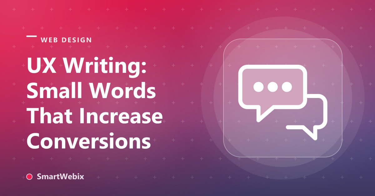 UX Writing: Small Words That Increase Conversions