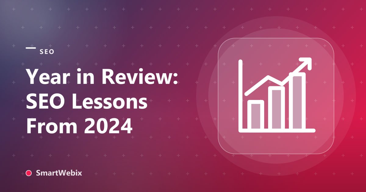 Year in Review: SEO Lessons From 2024